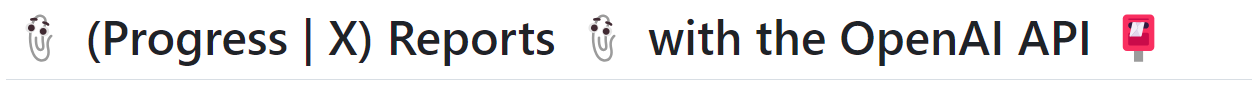 (Progress) Reports with the OpenAI API